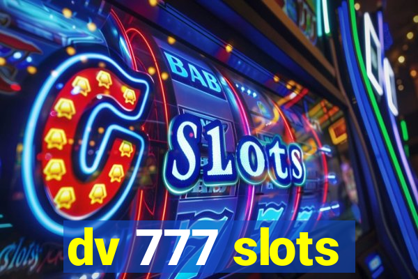 dv 777 slots